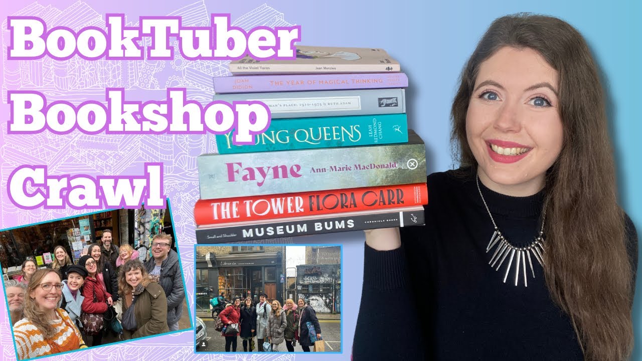 Big BookTuber Bookshop Crawl (East London Edition!) 📚