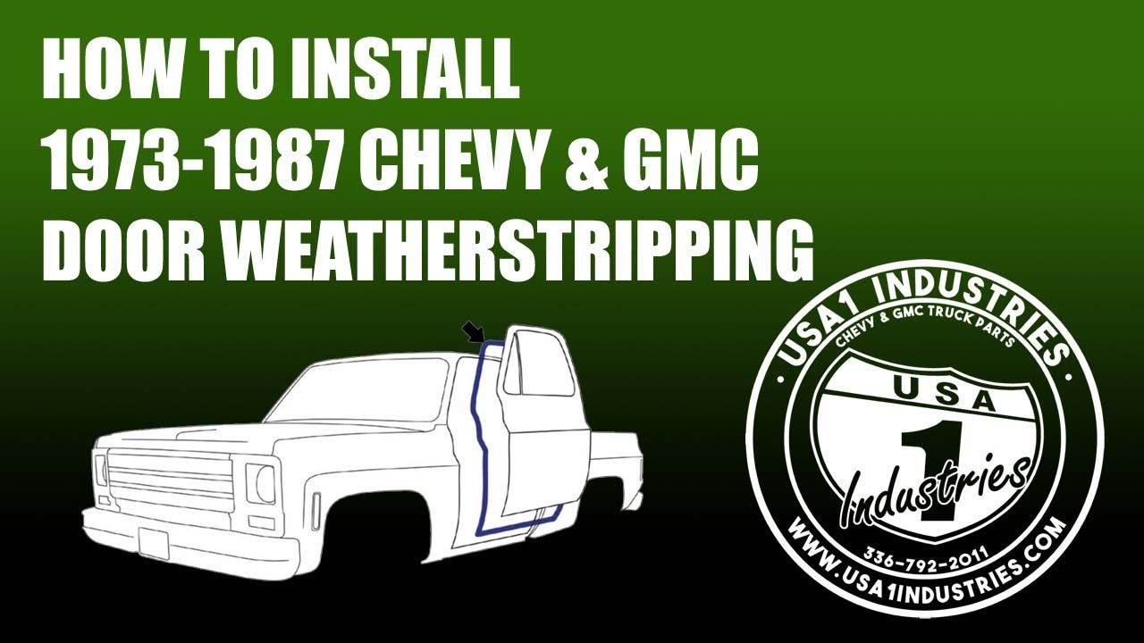 1973-1987 Square Body Chevy & GMC Door Weatherstrip Installation