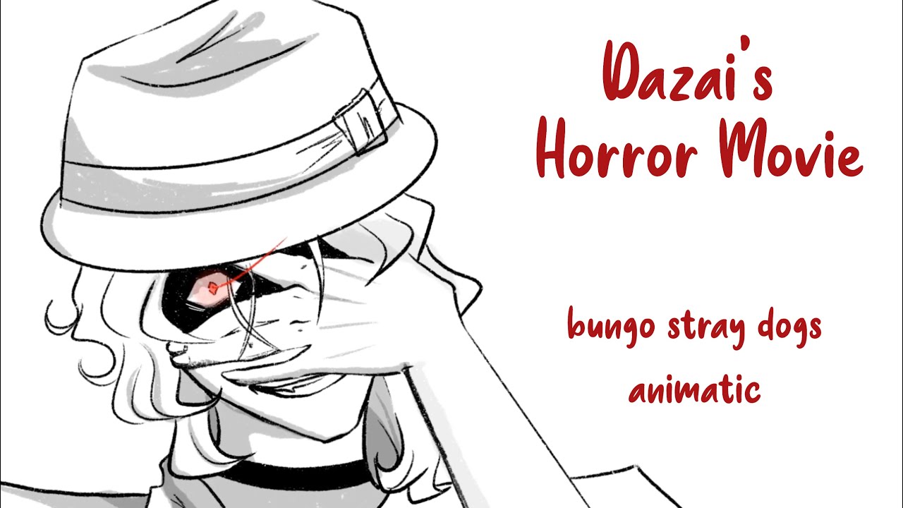 Dazai’s Horror Movie | Bungo Stray Dogs Animatic 🌱✨