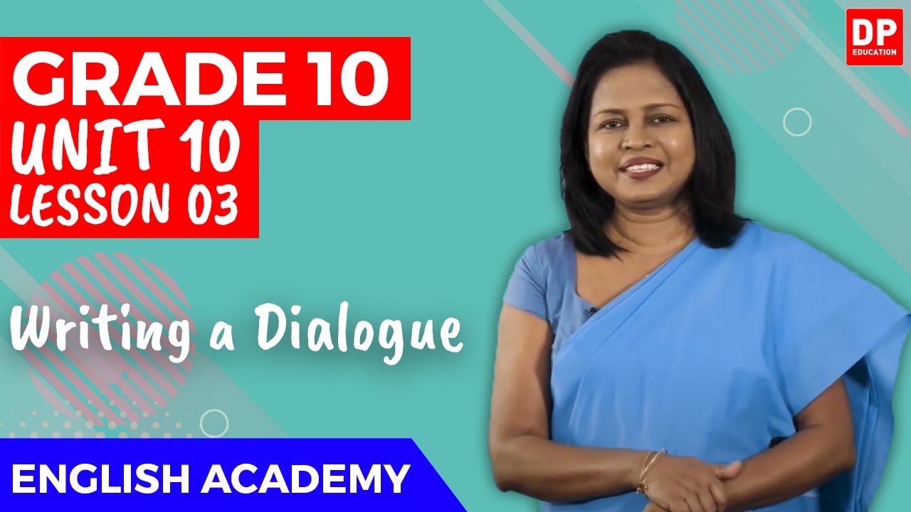 Unit 10. Lesson 3 | Writing a Dialogue - O/L English | Grade 10