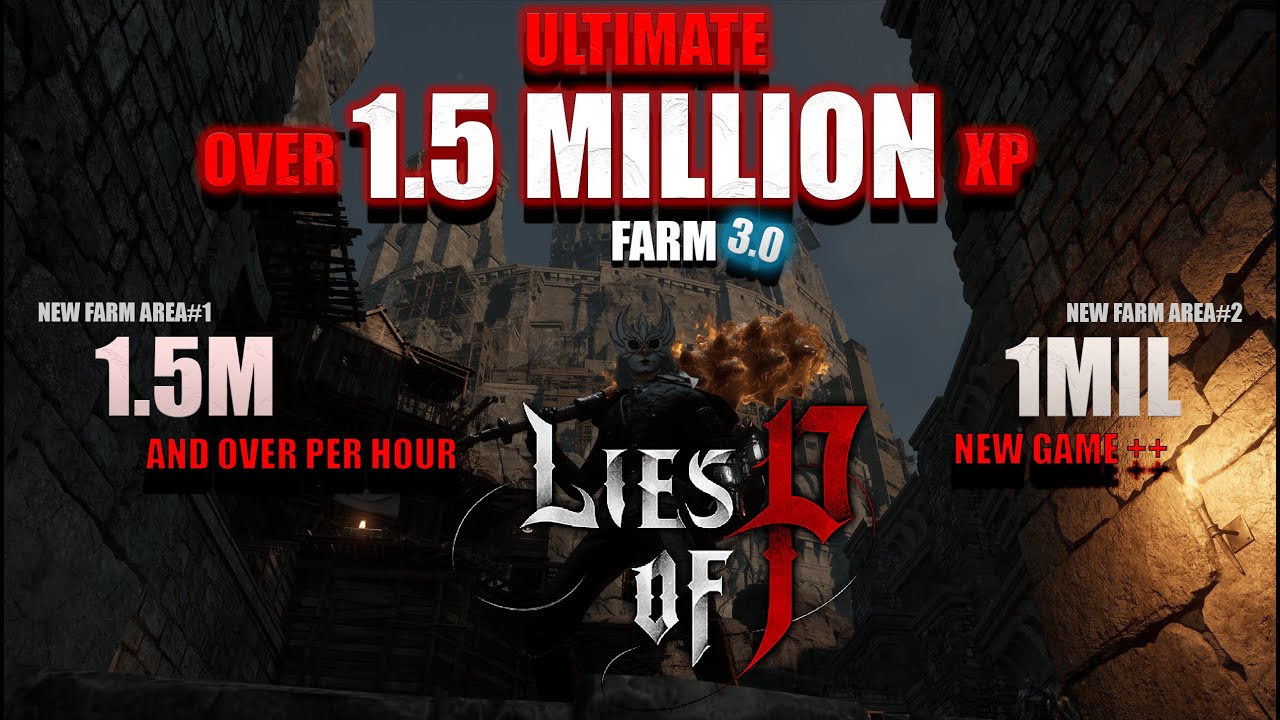 ULTIMATE XP FARM 3.0 LIES OF P. OVER 1.5MILLION PER HOUR!
