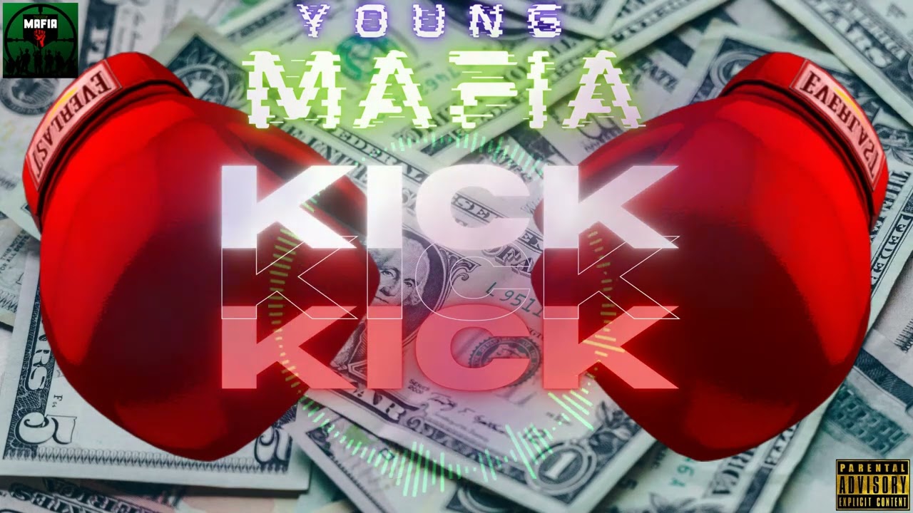 Young MAFIA - Kick (Official Audio 2022)