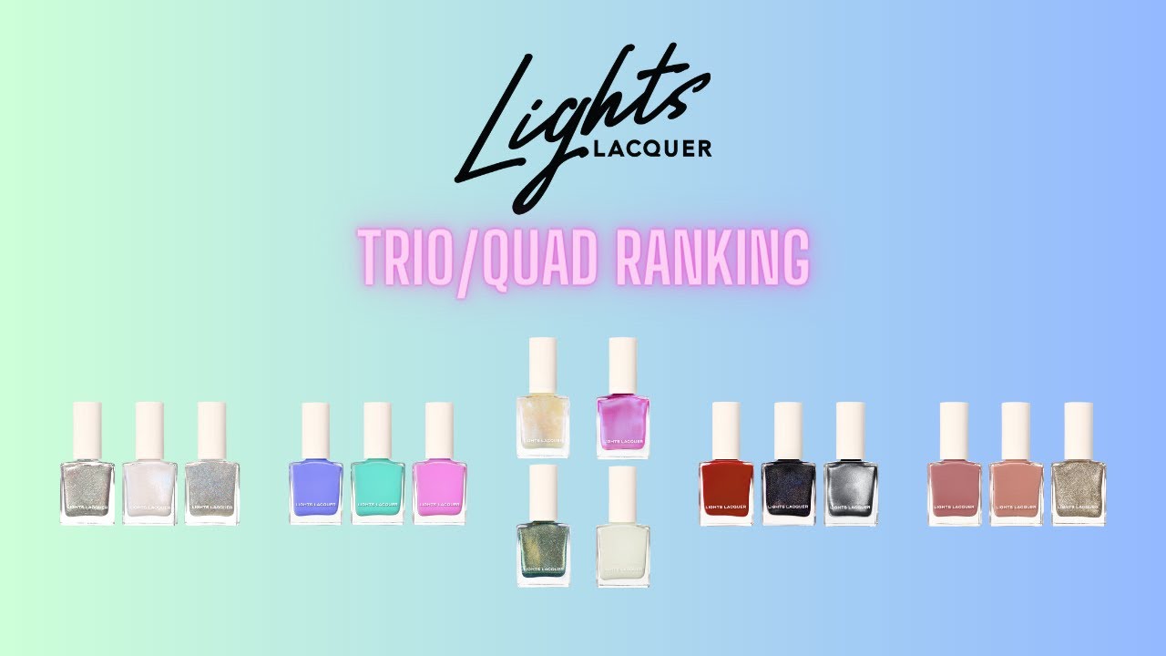 Lights Lacquer Trio\Quad Ranking! | ValZenDen