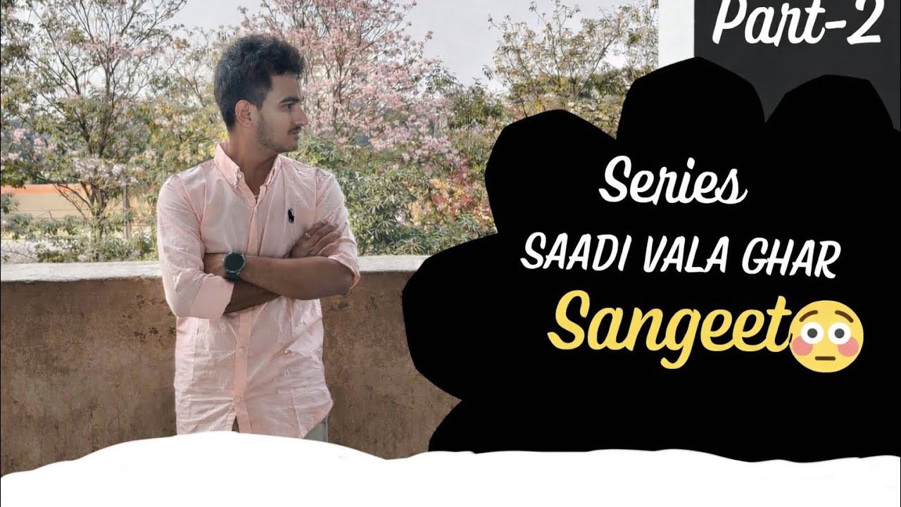 Saadi Vala Ghar – Sangeet Special 🎶 | Part-2 Full Masti