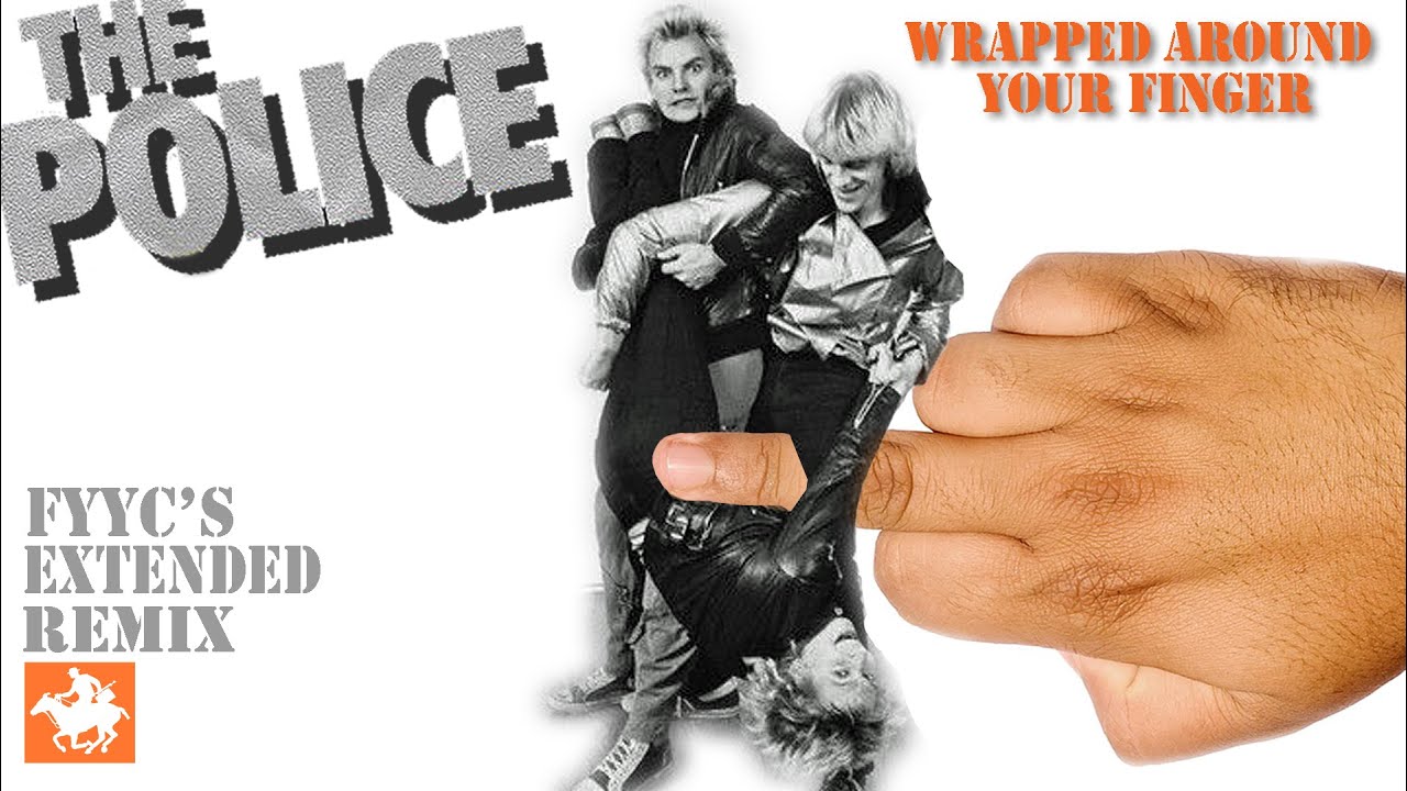 The Police RENEWED - Wrapped Around Your Finger (FYYC's Extended Remix & Special Video)
