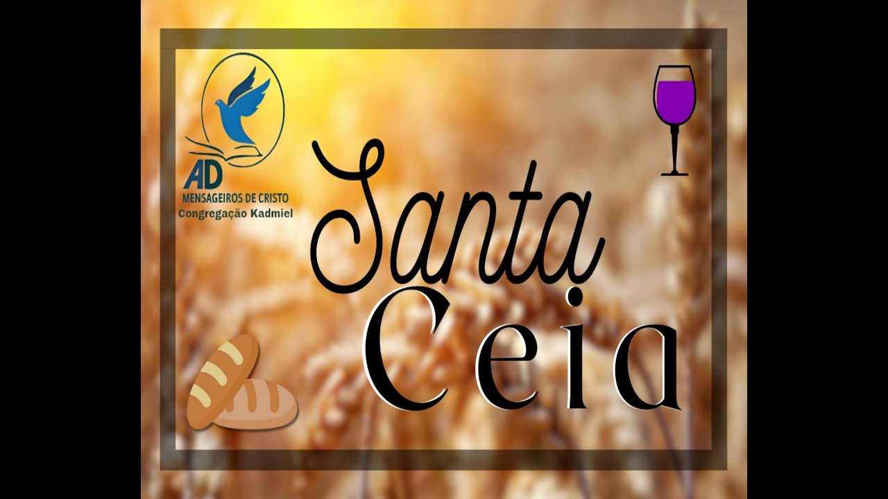 CULTO DE SANTA CEIA    || ADMC KADMIEL ||