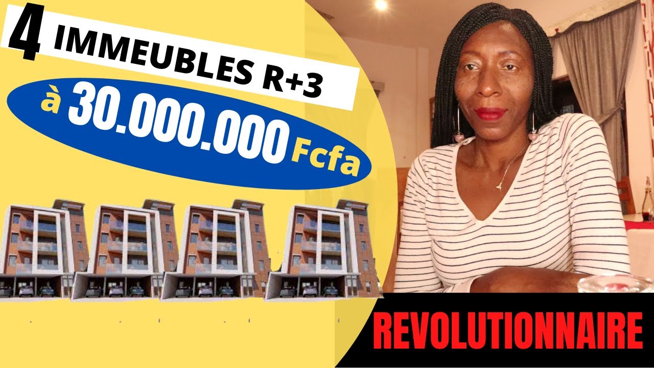 Comment avoir 4 IMMEUBLES R+3 avec 30Millions
