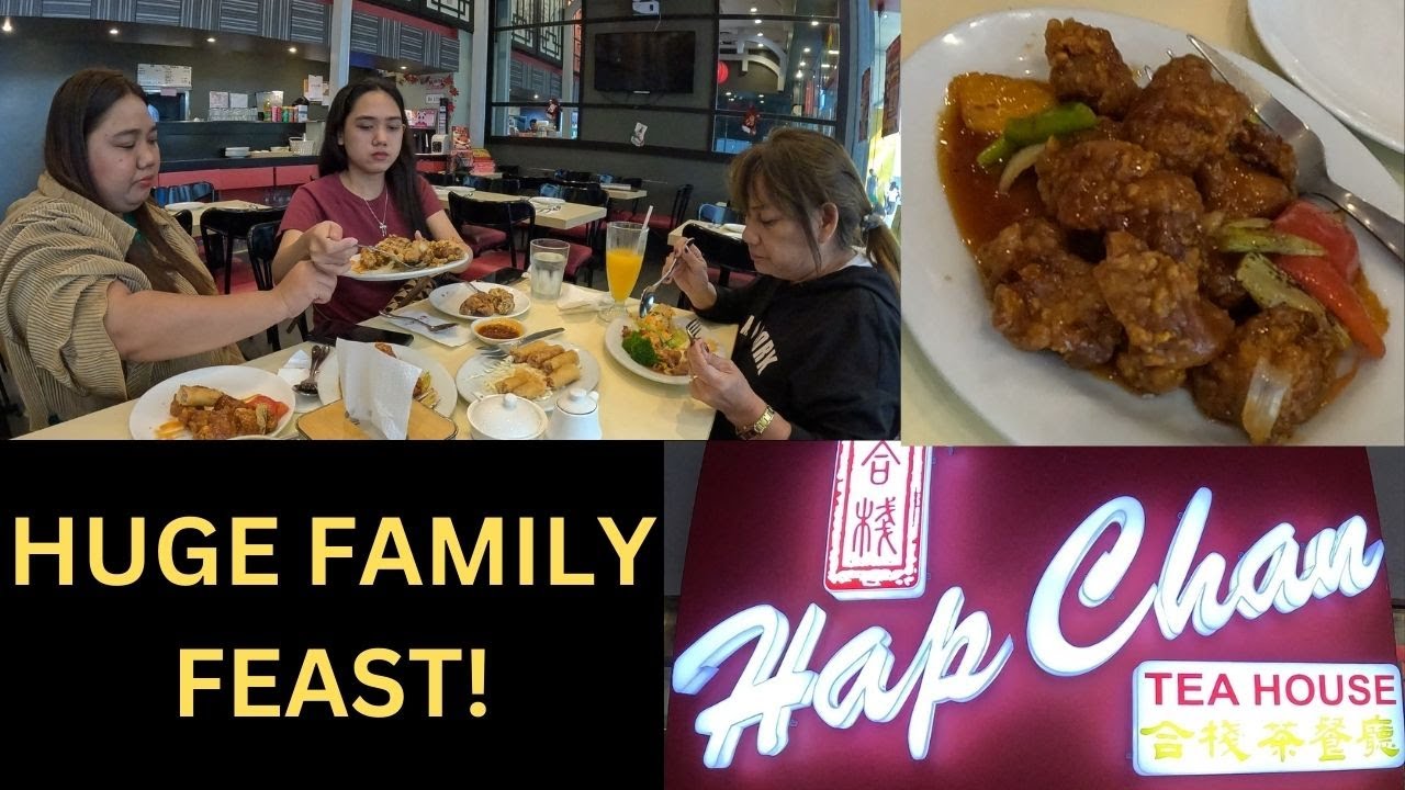 The Best Chinese Feast with my Filipino Family! | Hap Chan Tea House Review