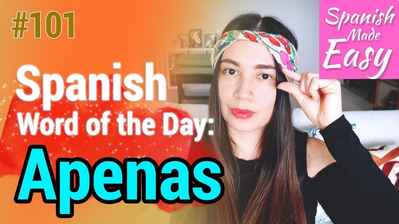 Learn Spanish: Apenas | Spanish Word of the Day #101 [Spanish Lessons]