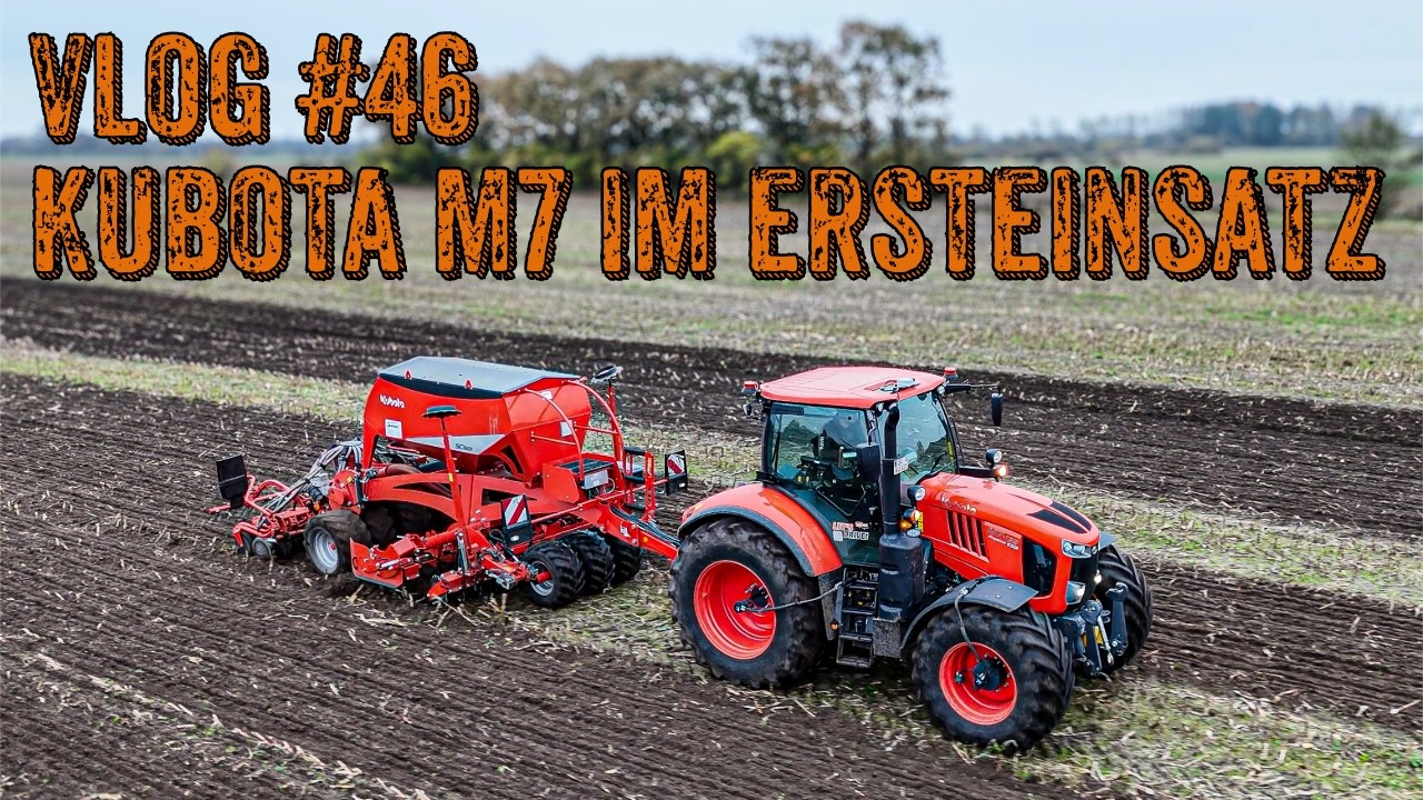 Farm-Vlog #46 Ersteinsatz für Kubota M7 153 Premium KVT Es wird Winterbegrünung gesät