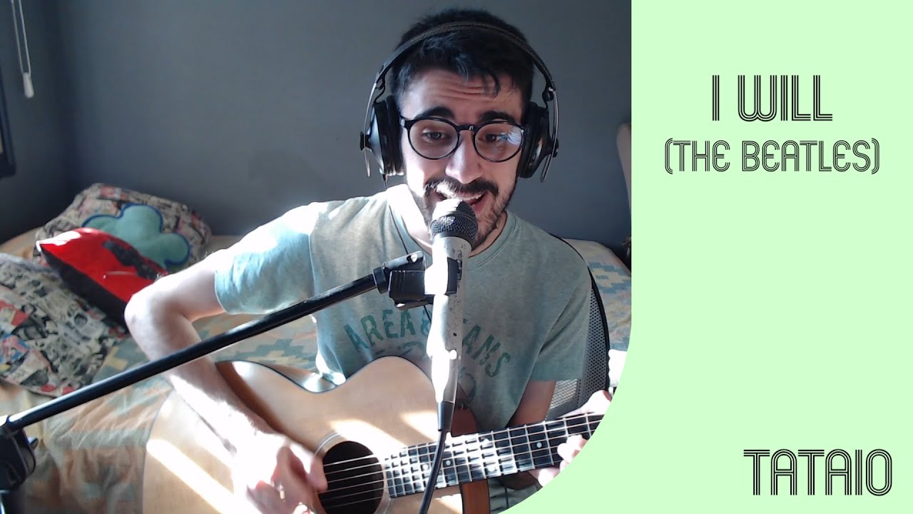 I Will - The Beatles (Cover de Tataio)