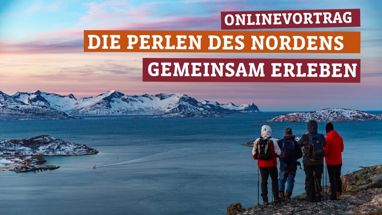Online-Vortrag: Die Perlen des Nordens gemeinsam erleben