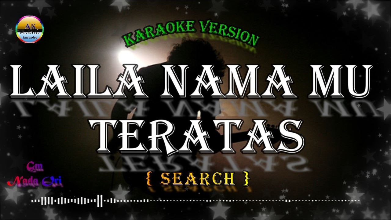 Laila Nama mu Teratas-Search-(Karaoke Version)