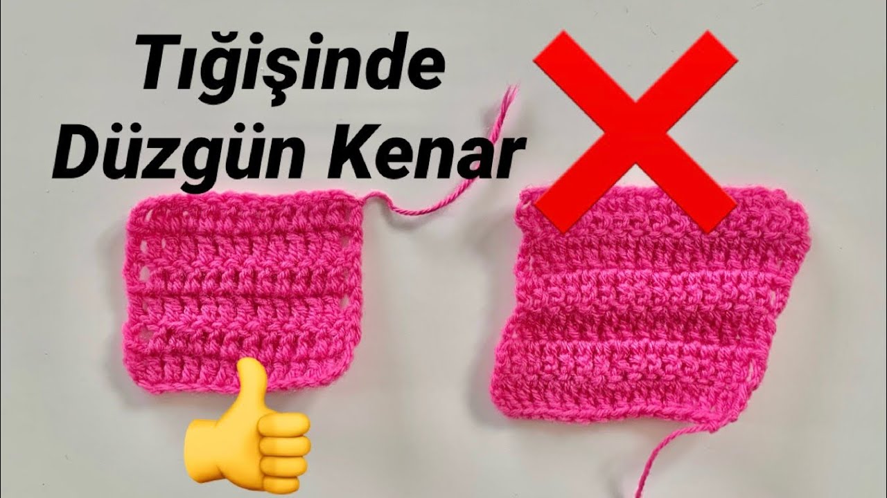Tığişinde Düzgün Kenar Nasıl Örülür?