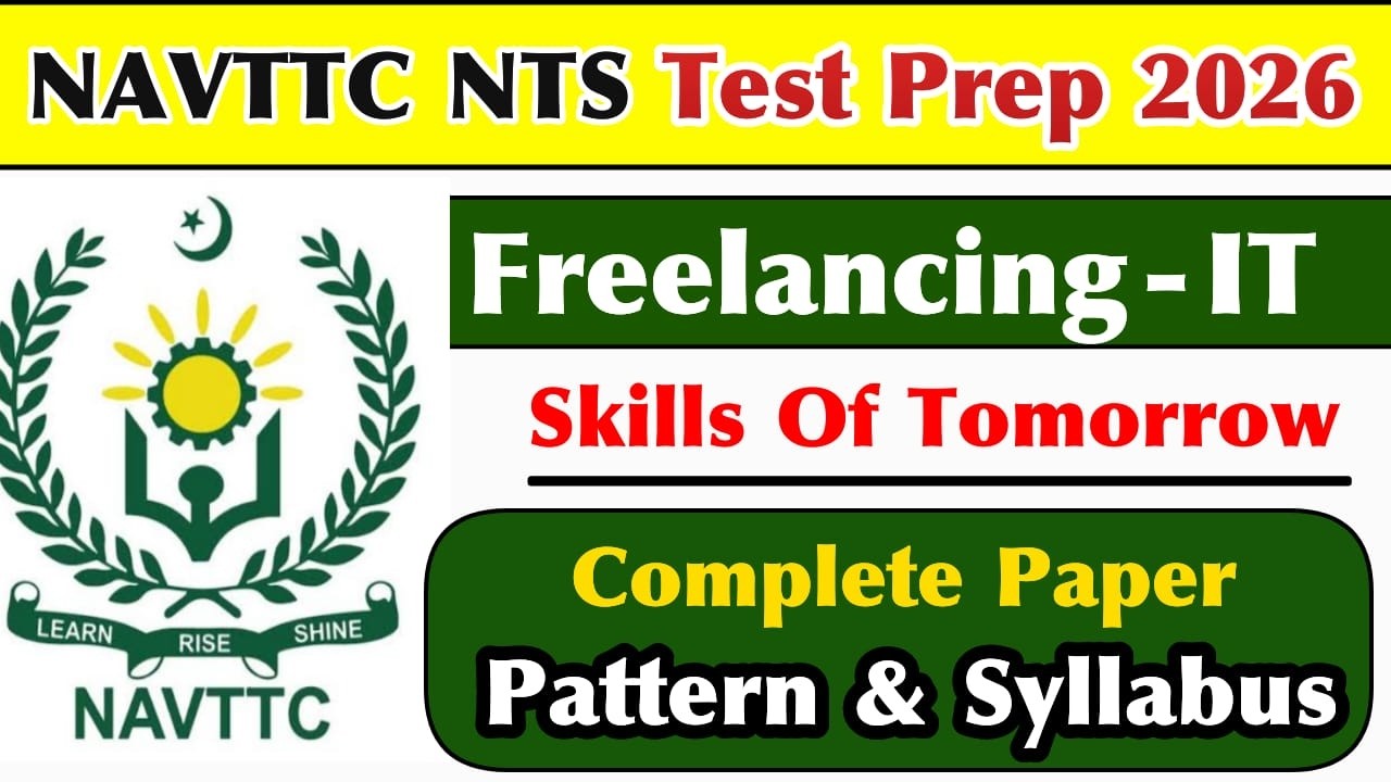 NAVTTC NTS Test Syllabus & Pattern 2026 | Freelancing & IT Courses Preparation