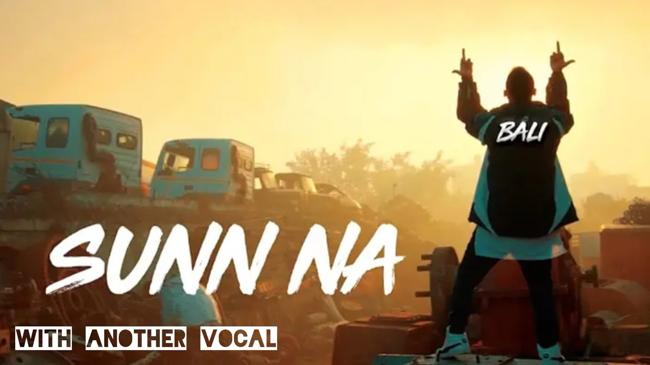 BALI - Sunn Na | With Another Vocal