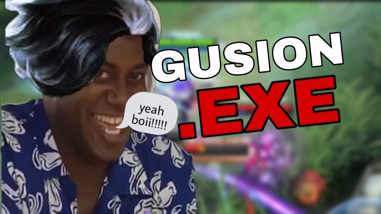 GUSION .EXE #1 [MLBB]