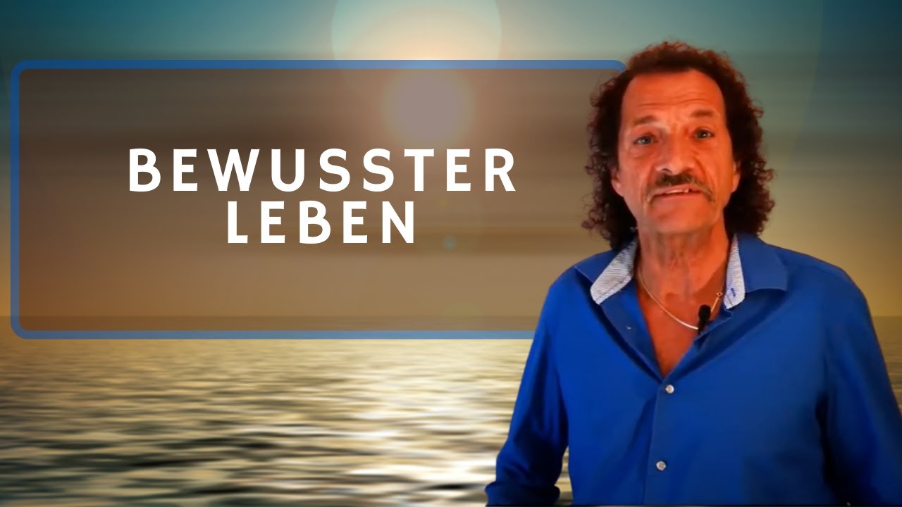 Besser bewusst leben