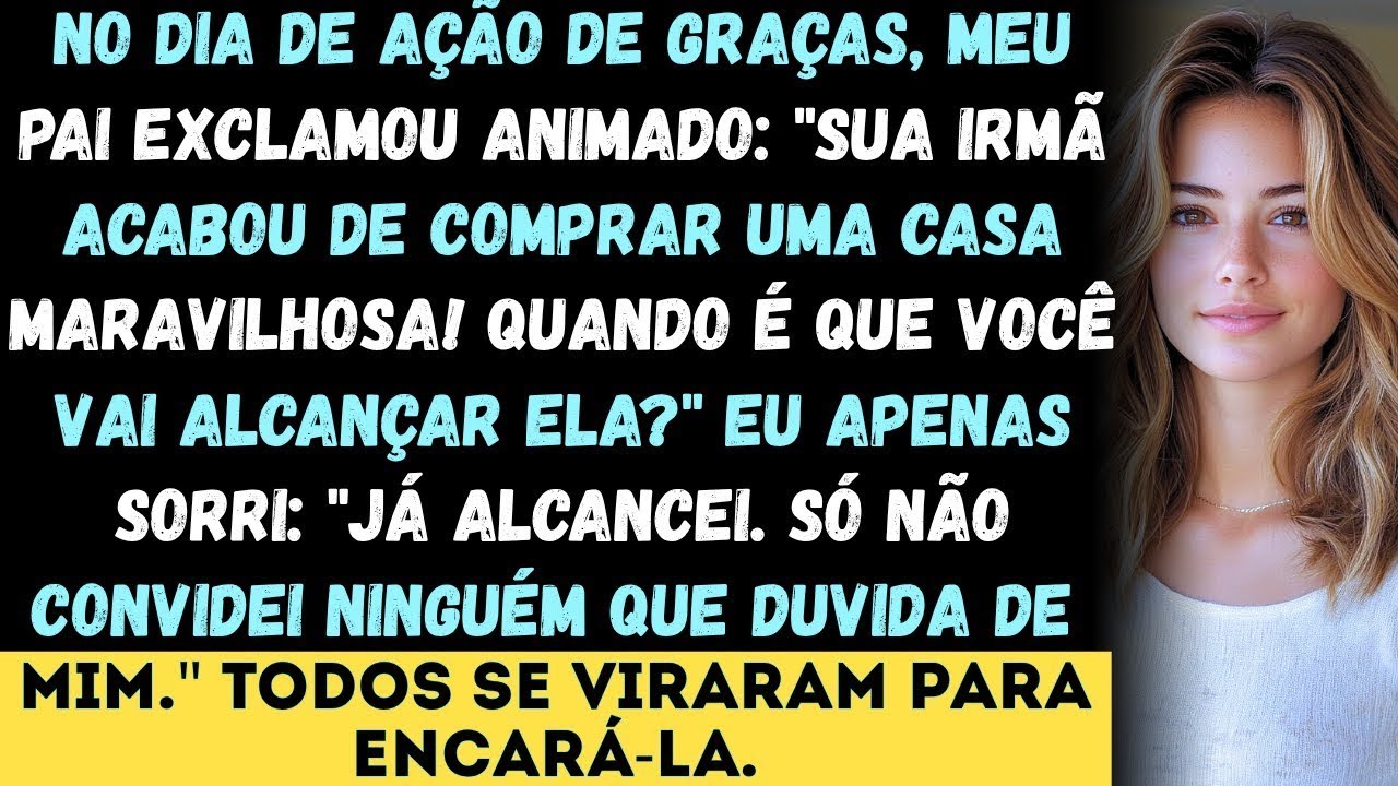 No Dia de Ação de Graças, papai se derreteu Sua irmã acabou de comprar uma casa linda Então eu disse