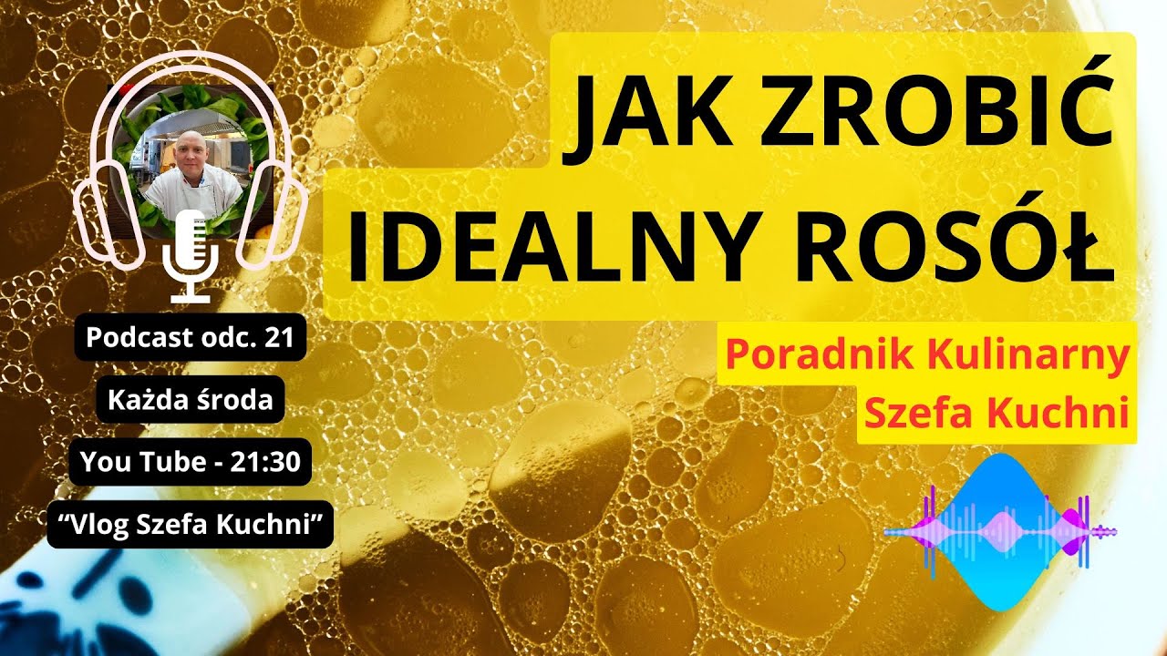 odc .21 - Jak Zrobić Idealny Ros&oacute;ł? Przepis na ros&oacute;ł - Poradnik Kulinarny Szefa Kuchni - Gotowanie