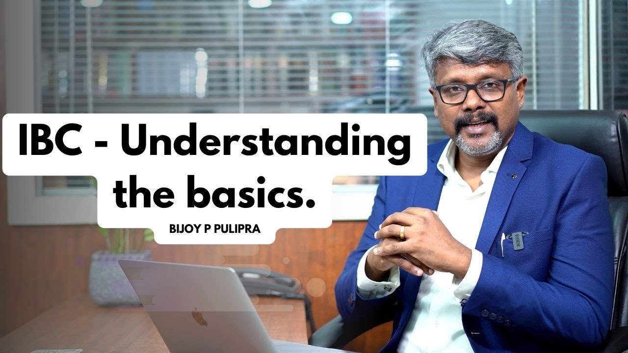 IBC - Understanding the basics. | insolvency and bankruptcy code | IBC | Bijoy Pulipra