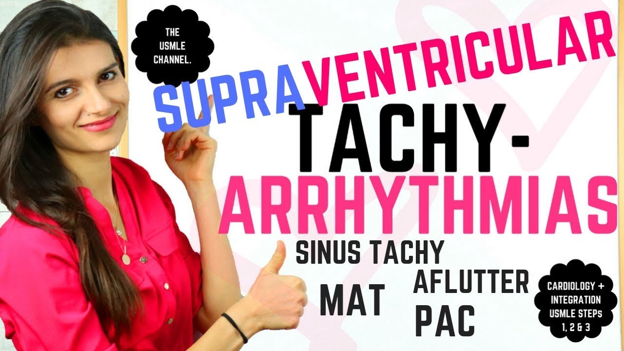 Atrial TachyArrhythmias (Sinus Tachy,  PAC, MAT, AFlutter) *USMLE STEPs 1, 2 & 3*