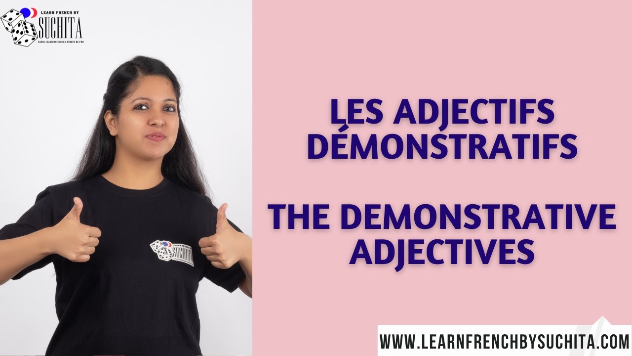 French Grammar | Les adjectifs démonstratifs (Demonstrative adjectives) | By Suchita |+91-8920060461