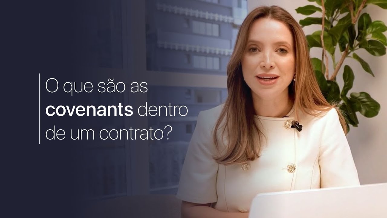Entenda o que são as Covenants dentro de um contrato.