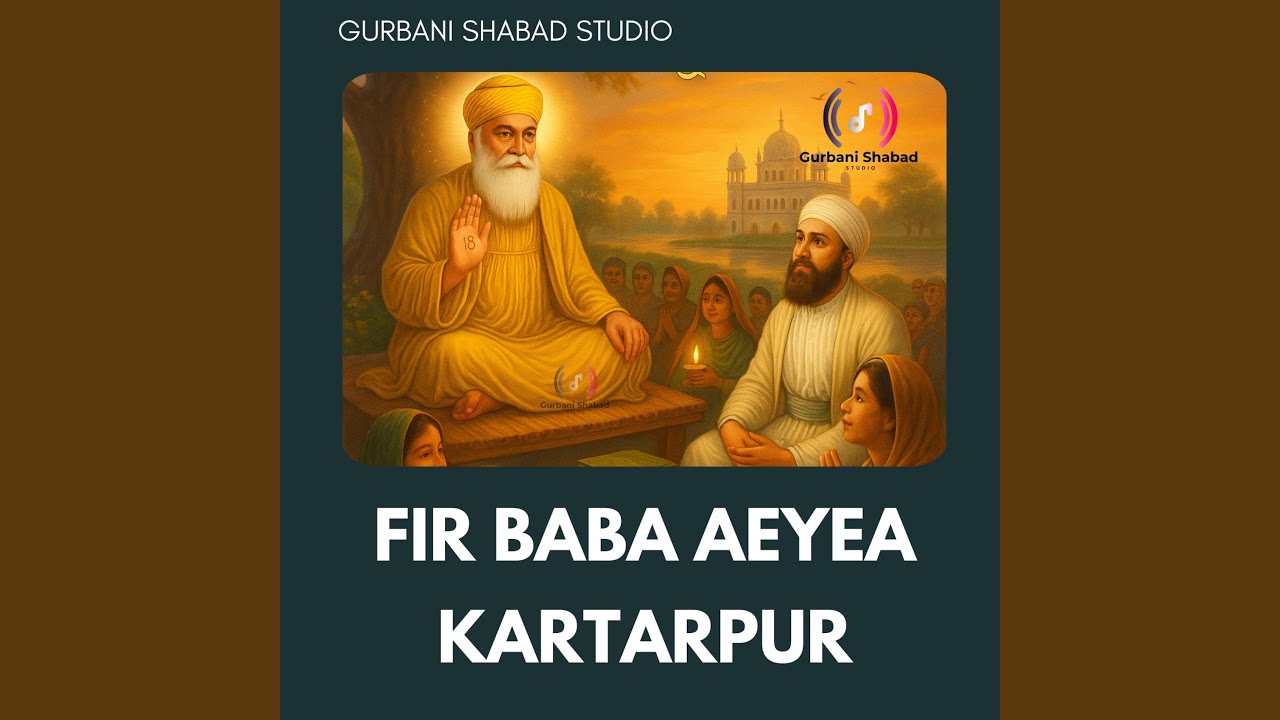 Fir Baba Aya Kartarpur