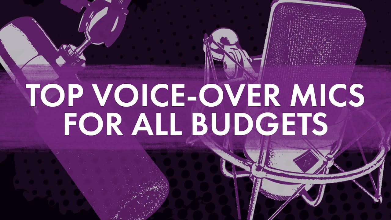 Sound Check: Top Voice-Over Microphones for All Budgets