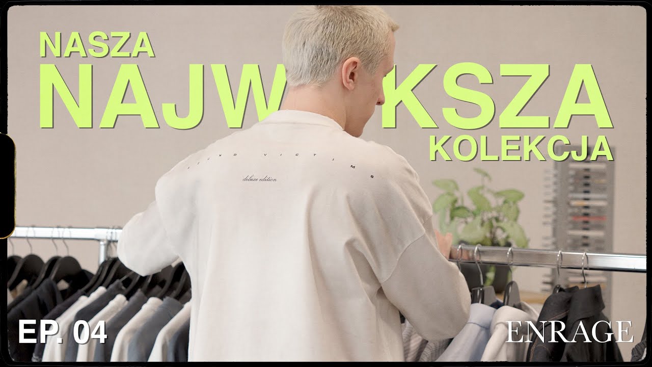 NASZA NAJWIĘKSZA KOLEKCJA - ENRAGE Lifestyle - EP. 04