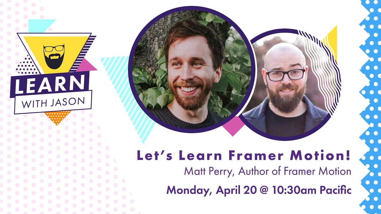 Let's Learn Framer Motion! (with Matt Perry) — Learn With Jason