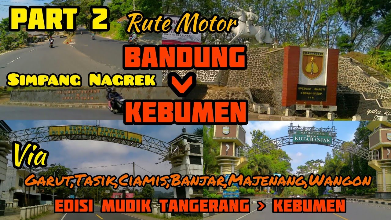 Rute Jalan Mudik Bandung ke  Cilacap,Banyumas,Kebumen,Jogja via Nagreg