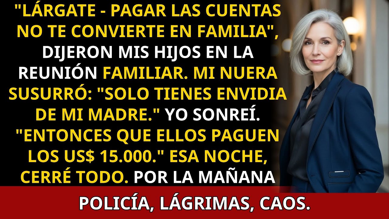 En La Reunión Familiar Mis Hijos Me Repudiaron... Entonces Yo Los Repudié De Vuelta..