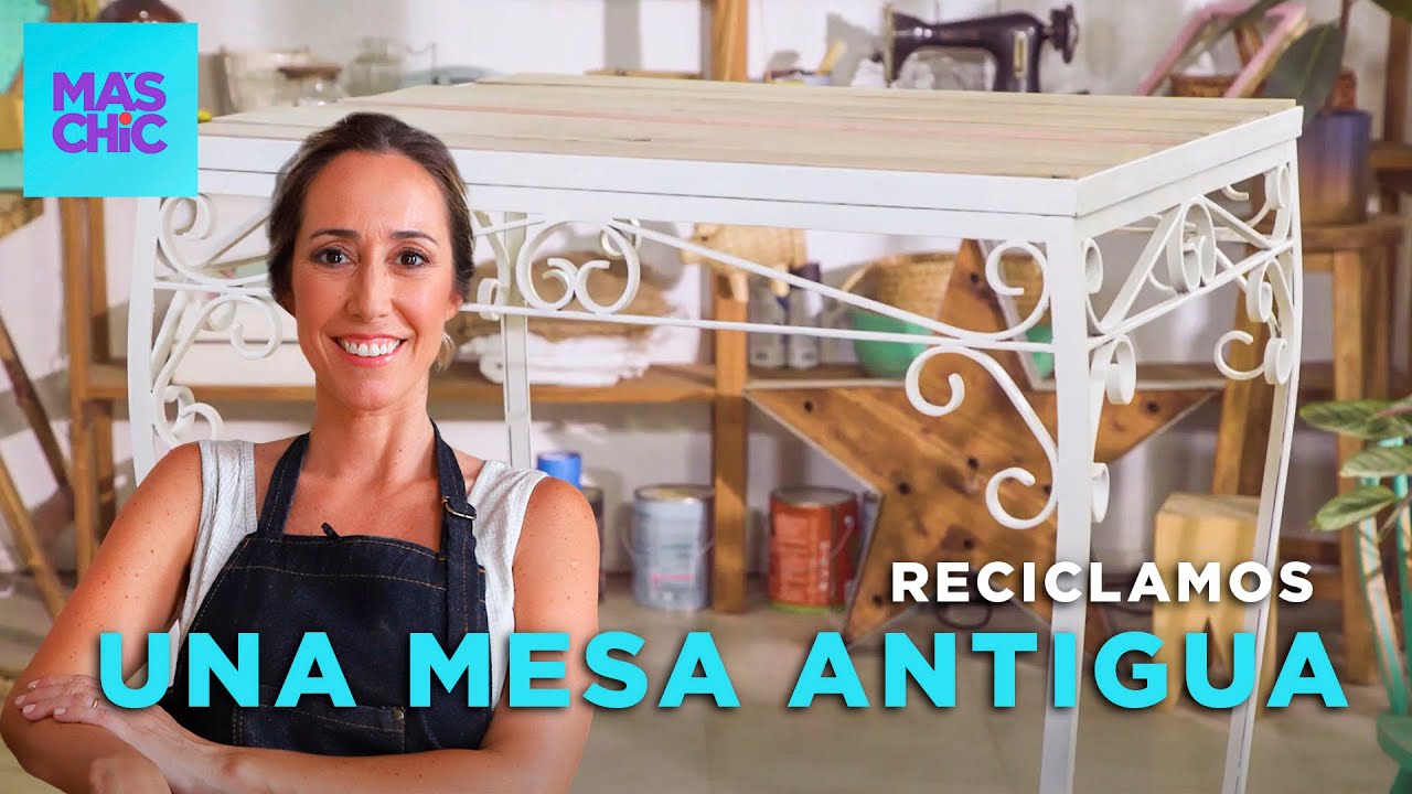 ANTIGUA MESA ¡COMO NUEVA! 🛠 La recuperamos con Eugenia Zavaroni | Mas Chic