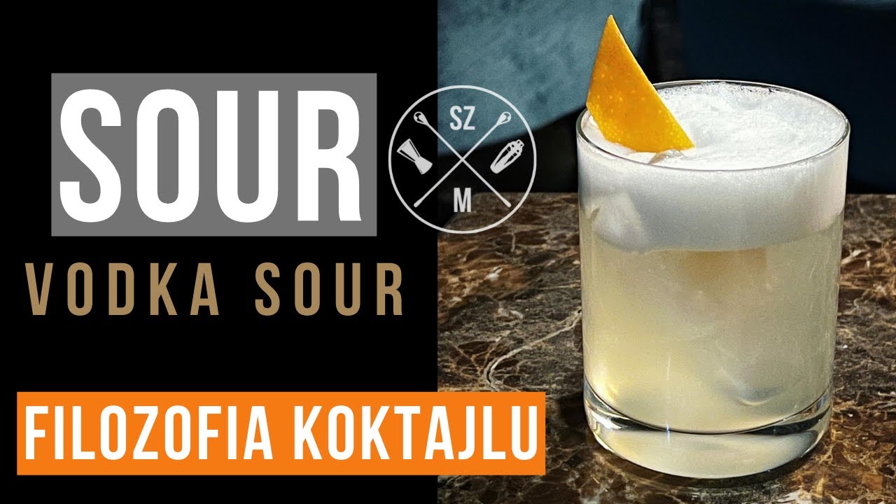 SOUR | Jak zrobić drinka W&oacute;dkę Sour? | filozofia koktajlu | odc.#2