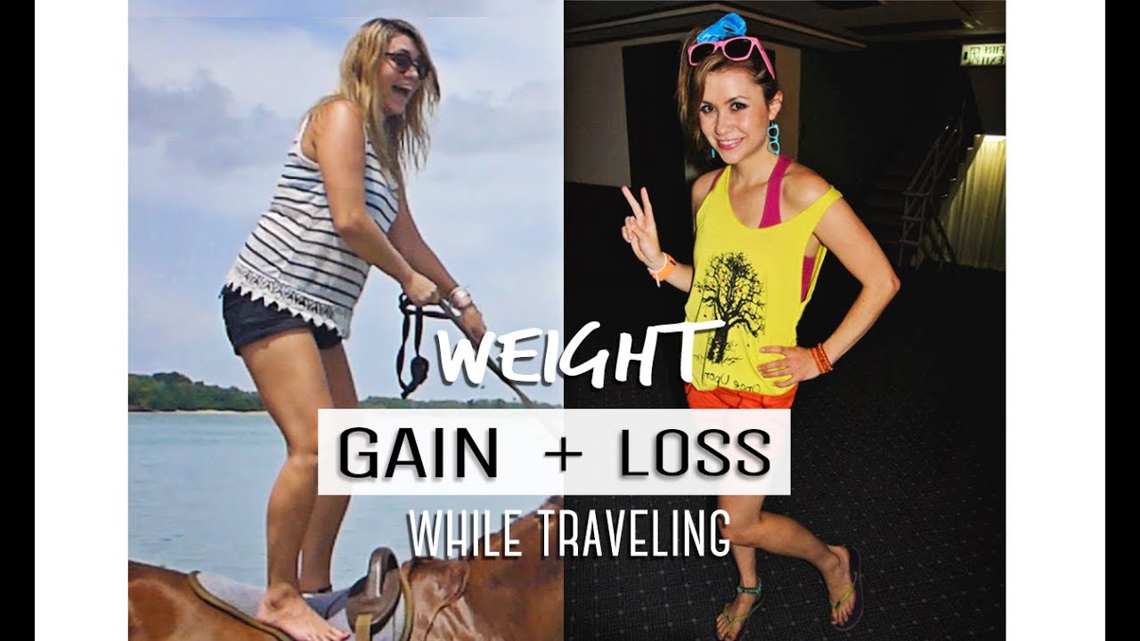 WEIGHT GAIN vs LOSS while traveling
