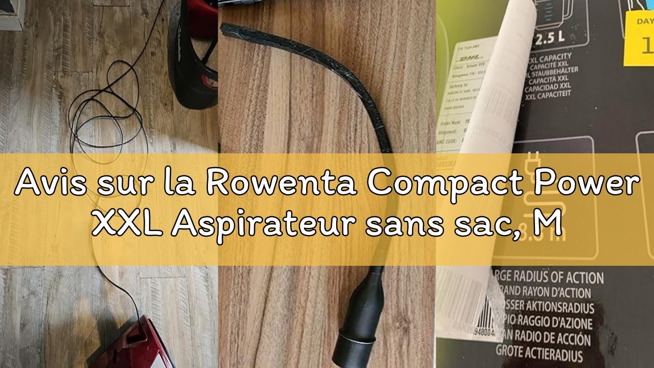 Avis sur la Rowenta Compact Power XXL Aspirateur sans sac, Moteur basse consommation de 900 W max, H