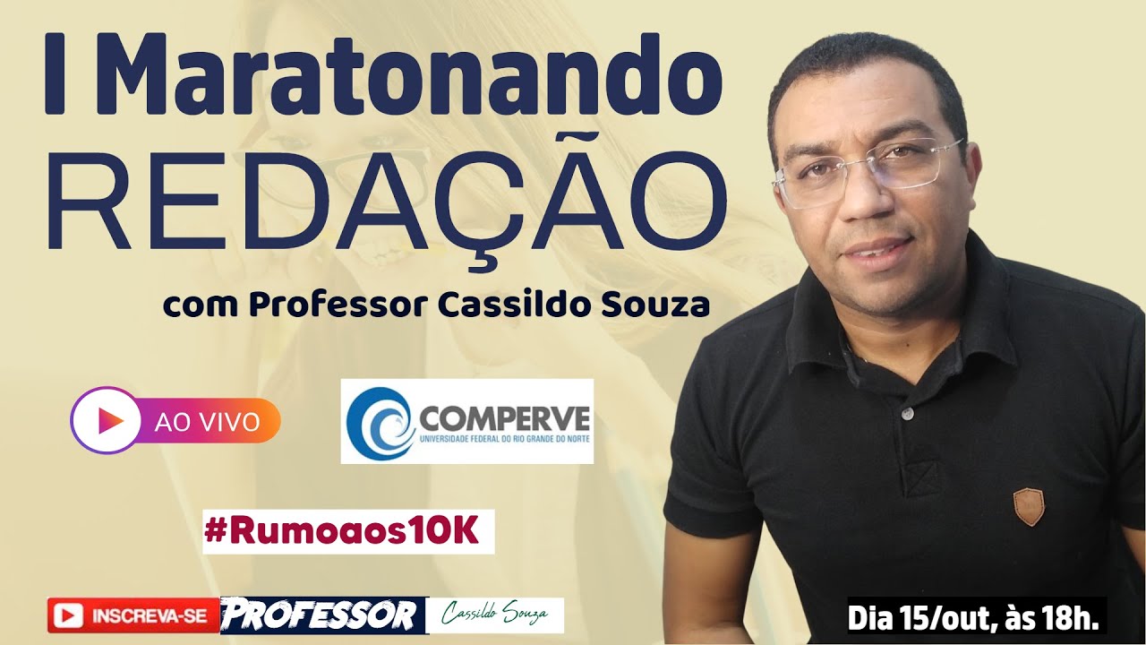 Prof. Cassildo Souza - I Maratonando Redação - Banca COMPERVE (Médio/Superior) - Concurso UFRN/2022