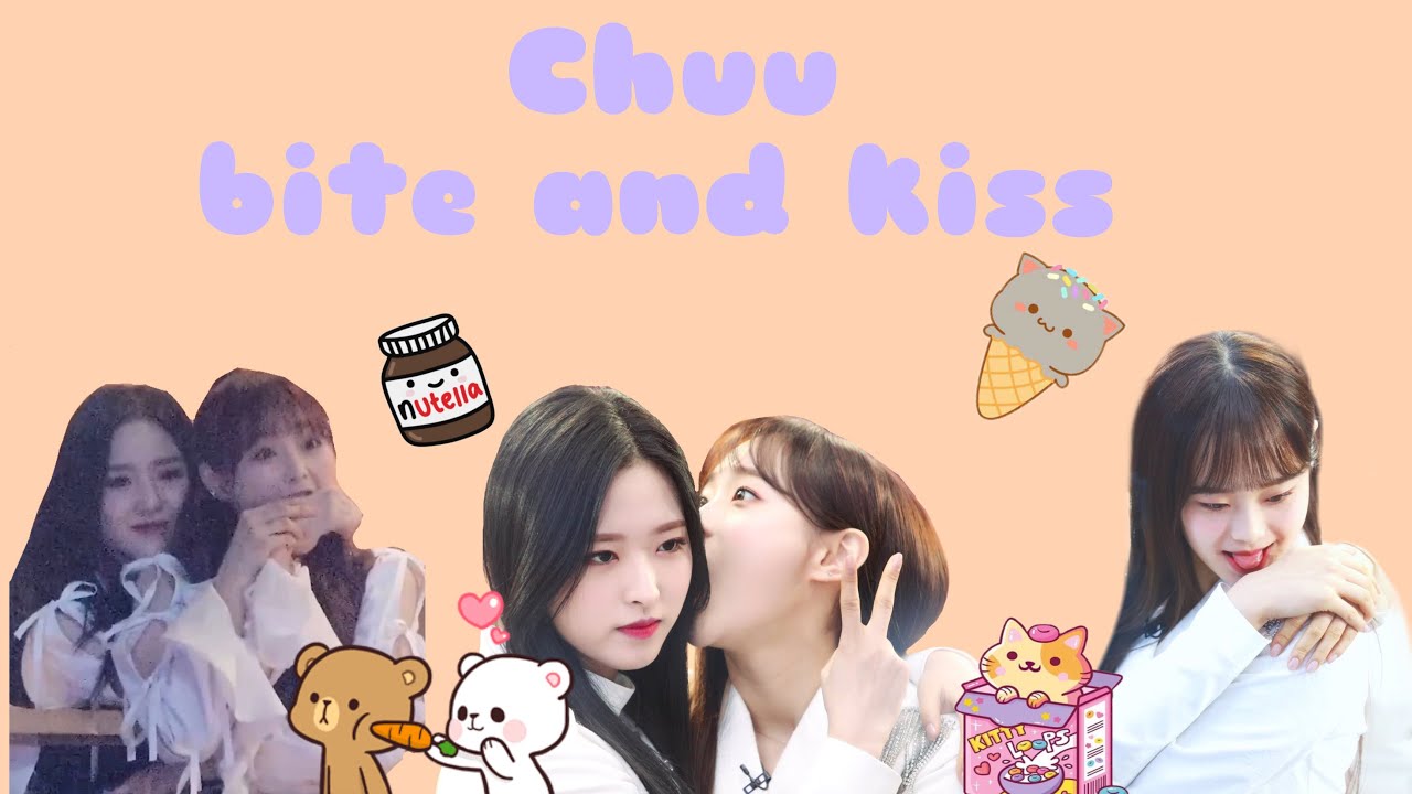 Loona (이달의소녀) being Chuu’s snack ( bites and kiss)
