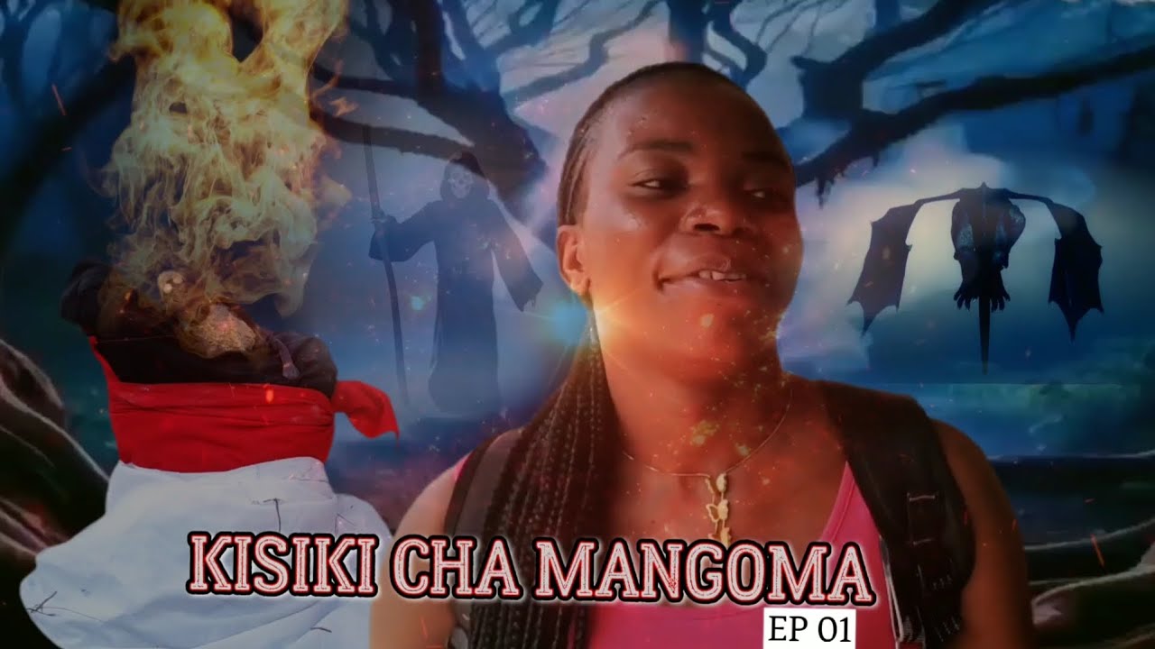 KISIKI CHA MANGOMA EP 01