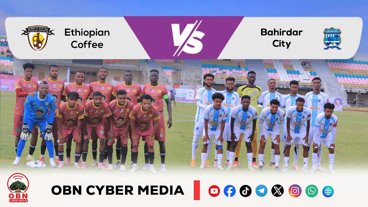 #CBE_Piriimiyeer Liigii Itiyoophiyaa #ሲቢኢ_ኢትዮጵያ ፕሪሚዬር ሊግ || Ethiopian Coffee Vs Bahidar City