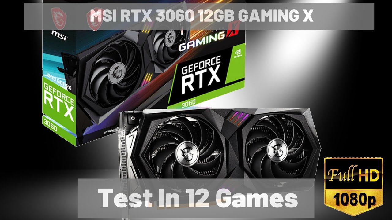 MSI RTX 3060 Gaming X 12GB in 12 Games FHD  | 1080p  | King Of Full HD?