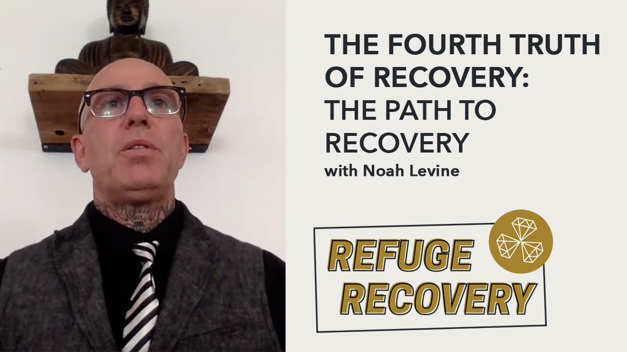 The Fourth Truth of Recovery: The Path to Recovery