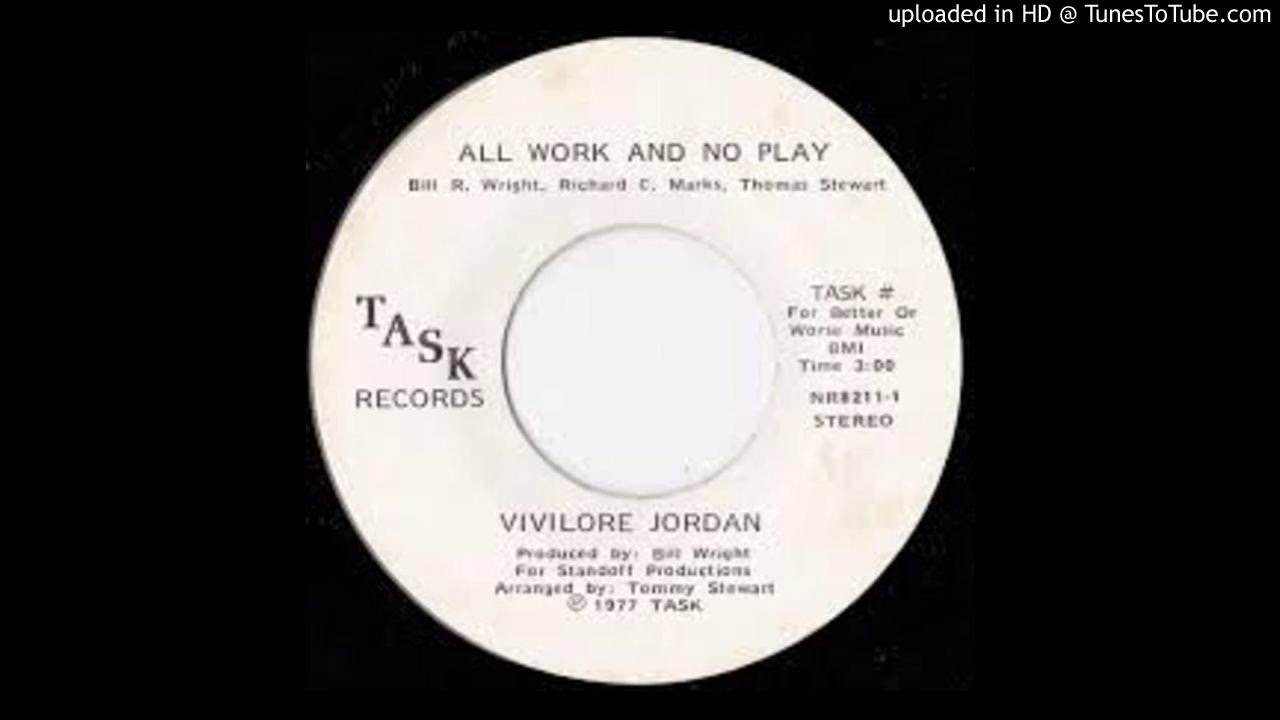 VIVILORE JORDAN - ALL WORK AND NO PLAY
