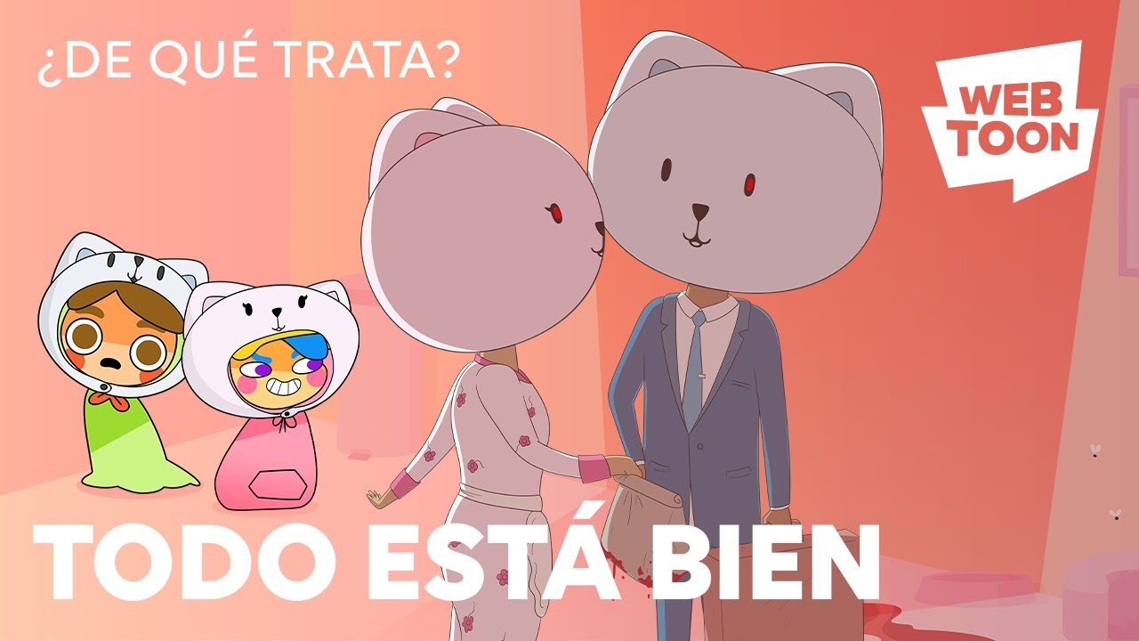 Todo est&aacute; bien | &iquest;De qu&eacute; trata? | WEBTOON