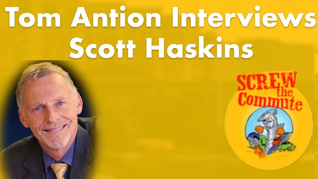 Screw The Commute Podcast #24 - Scott Haskins