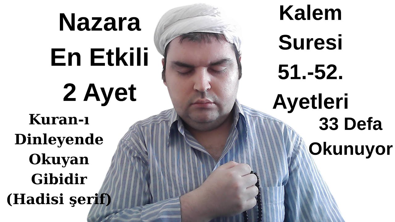 Nazar Ayetleri | Kalem suresi 51-52. Ayeti Kerimeleri 33 Defa okundu | Peşine 1 Fatihayı Şerif |