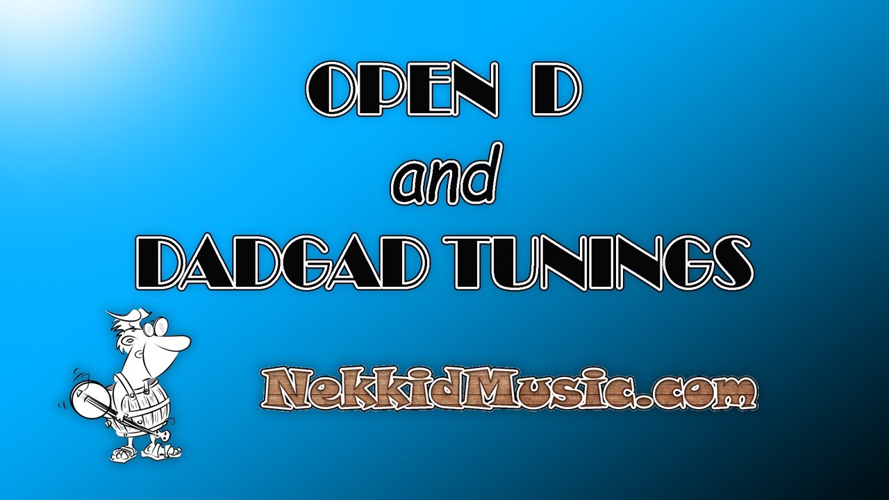 Pickin’ in Open D and DADGAD Guitar Tuning