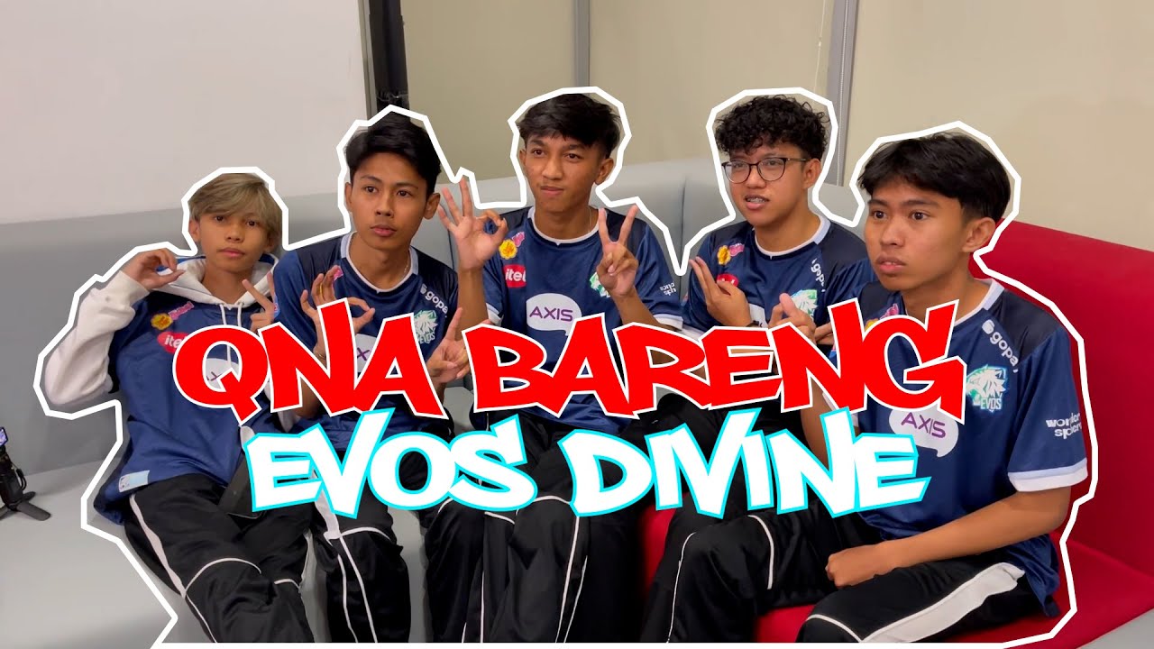 QNA BARENG ANAK EVOS DIVINE !!! PERTANYAANNYA ANEH ANEH